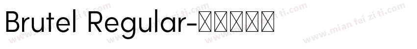 Brutel Regular字体转换